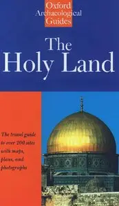 The Holy Land: An Oxford Archaeological Guide (Repost)