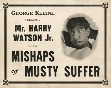 The Mishaps of Musty Suffer - Collection of Short Comedy Movies 1916-1917