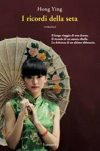 Hong Ying - I ricordi della seta