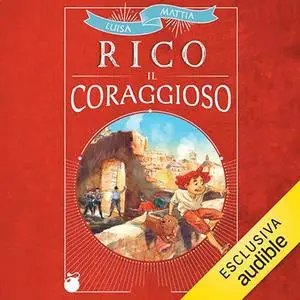 «Rico il coraggioso» by Luisa Mattia