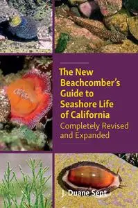 The New Beachcomber’s Guide to Seashore Life of California: Completely Revised and Expanded