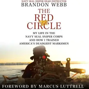 The Red Circle: My Life in the Navy SEAL Sniper Corps and How I Trained America's Deadliest Marksmen (Audiobook)