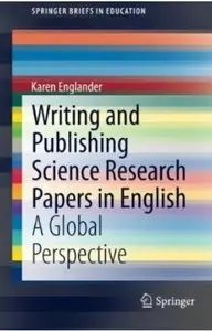 Writing and Publishing Science Research Papers in English: A Global Perspective