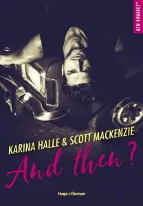 Karina Halle, Scott Mackenzie, "And then ?"