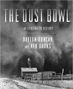 The Dust Bowl: An Illustrated History