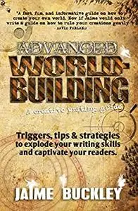 Advanced Worldbuilding--a Creative Writing Guide
