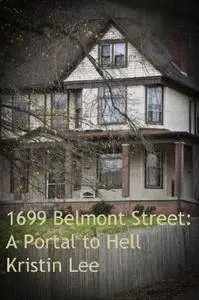 1699 Belmont Street: A Portal to Hell