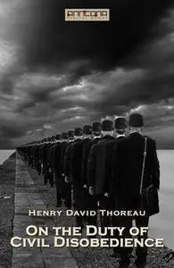 «On the Duty of Civil Disobedience» by Henry David Thoreau