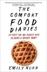 «The Comfort Food Diaries» by Emily Nunn