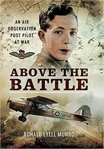 Above the Battle: An Air Observation Post Pilot at War