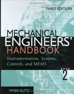 Mechanical Engineers' Handbook: Instrumentation, Systems, Controls, and MEMS, 3 Ed (Vol.2)