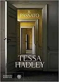 Tessa Hadley - Il passato