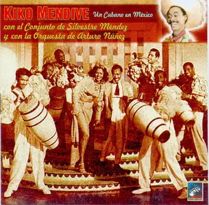 Kiko Mendive - Un Cubano en Mexico (2002)