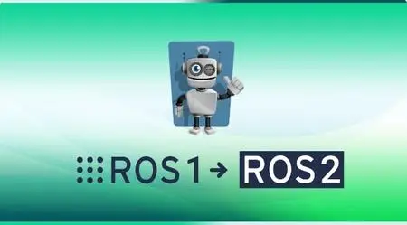 Learn ROS2 as a ROS1 Developer and Migrate your ROS Projects