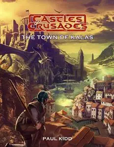 Troll Lord Games-Castles And Crusades Town Of Kalas 2016 Hybrid Comic eBook