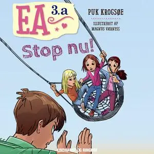«Ea 3.a - Stop nu!» by Puk Krogsøe