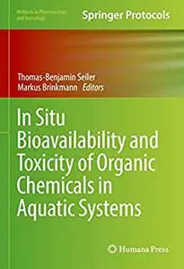 In Situ Bioavailability and Toxicity of Organic Chemicals in Aquatic Systems