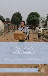 Trauma and Public Memory (repost)