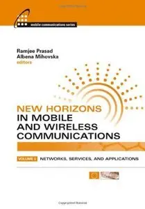 New Horizons in Mobile and Wireless Communications: Networks, Services and Applications (repost)