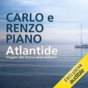 «Atlantide» by Carlo Piano, Renzo Piano