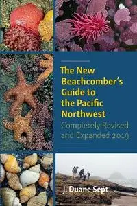 J. Duane Sept - The New Beachcomber's Guide to the Pacific Northwest
