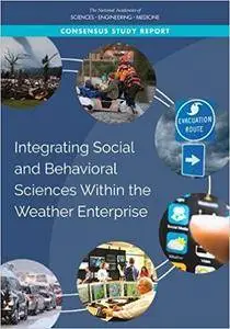 Integrating Social and Behavioral Sciences Within the Weather Enterprise