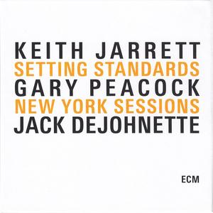 Keith Jarrett, Gary Peacock, Jack DeJohnette - Setting Standards - New York Sessions (2008)