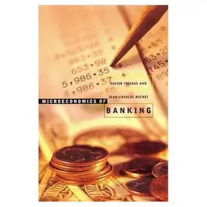 Microeconomics of Banking  (Repost)   