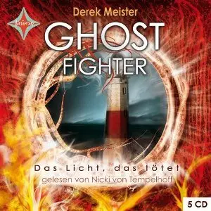 Derek Meister - Ghostfighter - Das Licht, das tötet
