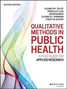 Qualitative Methods in Public Health : A Field Guide for Applied Research, Second Edition