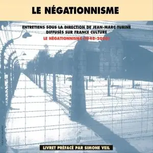 Jean-Marc Turine, "Le négationnisme (1948-2000)"