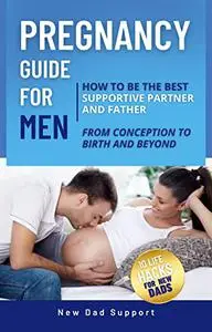 Pregnancy Guide for Men