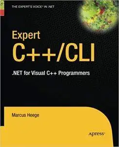Expert Visual C++/CLI: .NET for Visual C++ Programmers (Repost)