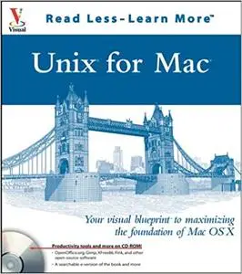 Unix for Mac: Your visual blueprintto maximizing the foundation of Mac OS X (Repost)