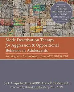 Mode Deactivation Therapy for Aggression and Oppositional Behavior in Adolescents