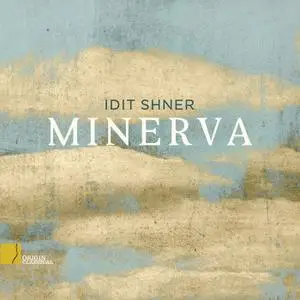 Idit Shner - Minerva (2019)