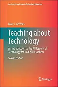 Teaching about Technology: An Introduction to the Philosophy of Technology for Non-philosophers (Repost)