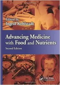 Advancing Medicine with Food and Nutrients, Second Edition (repost)