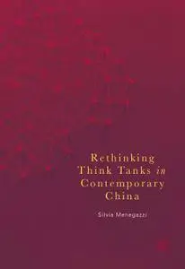 Rethinking Think Tanks in Contemporary China