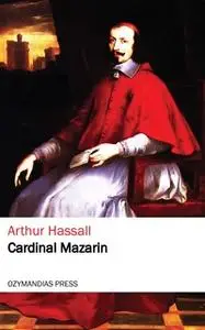 «Cardinal Mazarin» by Arthur Hassall