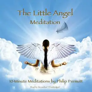 «The Little Angel Meditation» by Philip Permutt