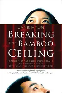 Breaking the Bamboo Ceiling: Career Strategies for Asians (Repost)