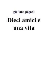 Dieci amici e una vita