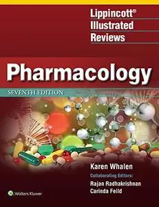 Lippincott Illustrated Reviews: Pharmacology, Seventh Edition