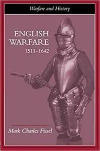 English Warfare, 1511-1642 (Warfare and History)