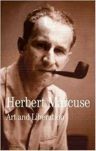 Art and Liberation: Collected Papers of Herbert Marcuse, Volume 4 (Repost)