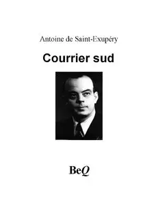 Antoine de Saint-Exupéry Courrier sud