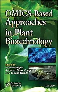 OMICS-Based Approaches in Plant Biotechnology