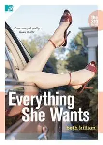 «Everything She Wants» by Beth Killian