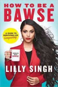 How to Be a Bawse: A Guide to Conquering Life [Repost]